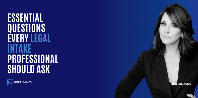 Essential Questions Every Legal Intake Professional Should Ask